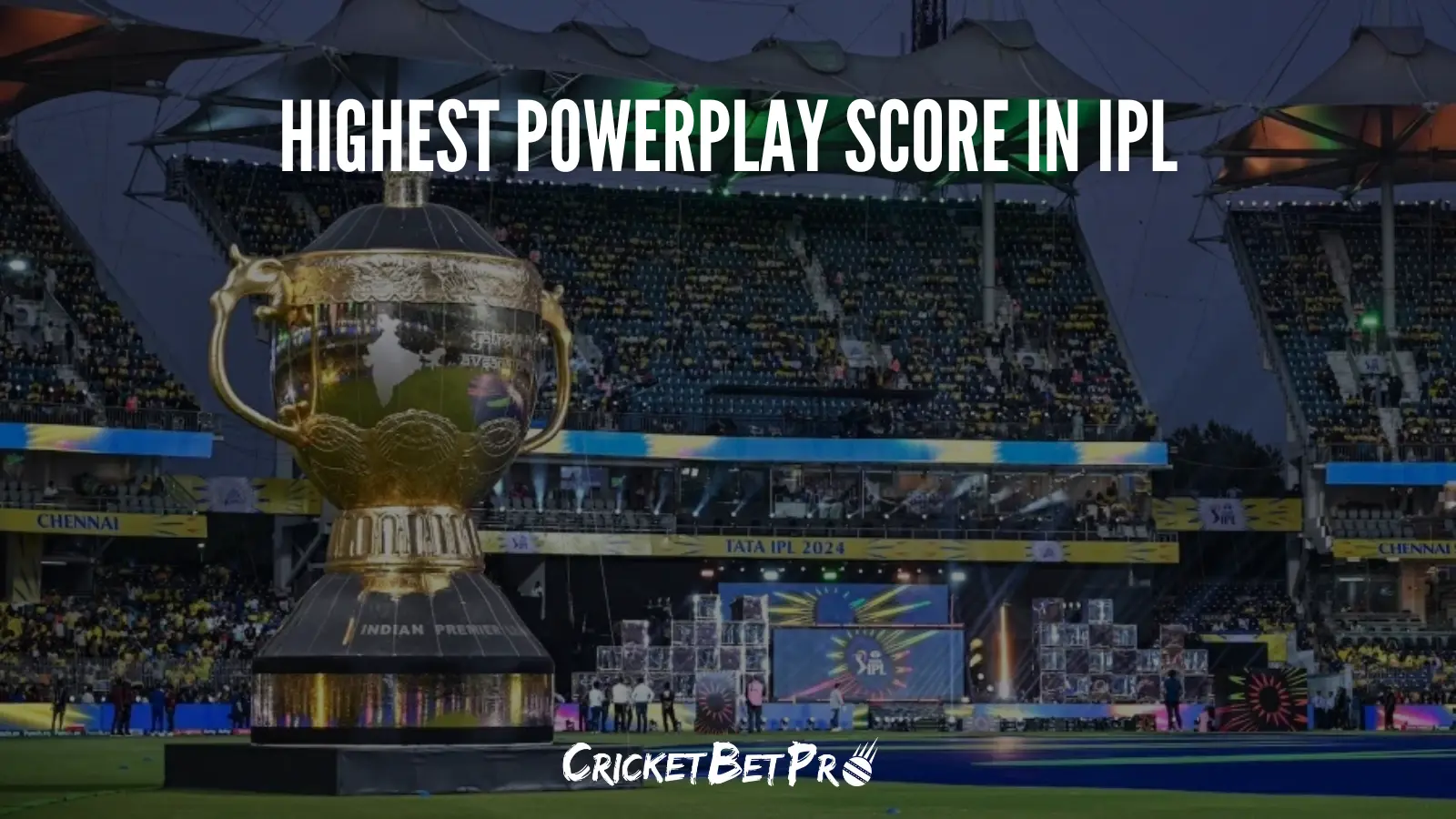 Highest Powerplay Score in IPL from 2008 to 2024