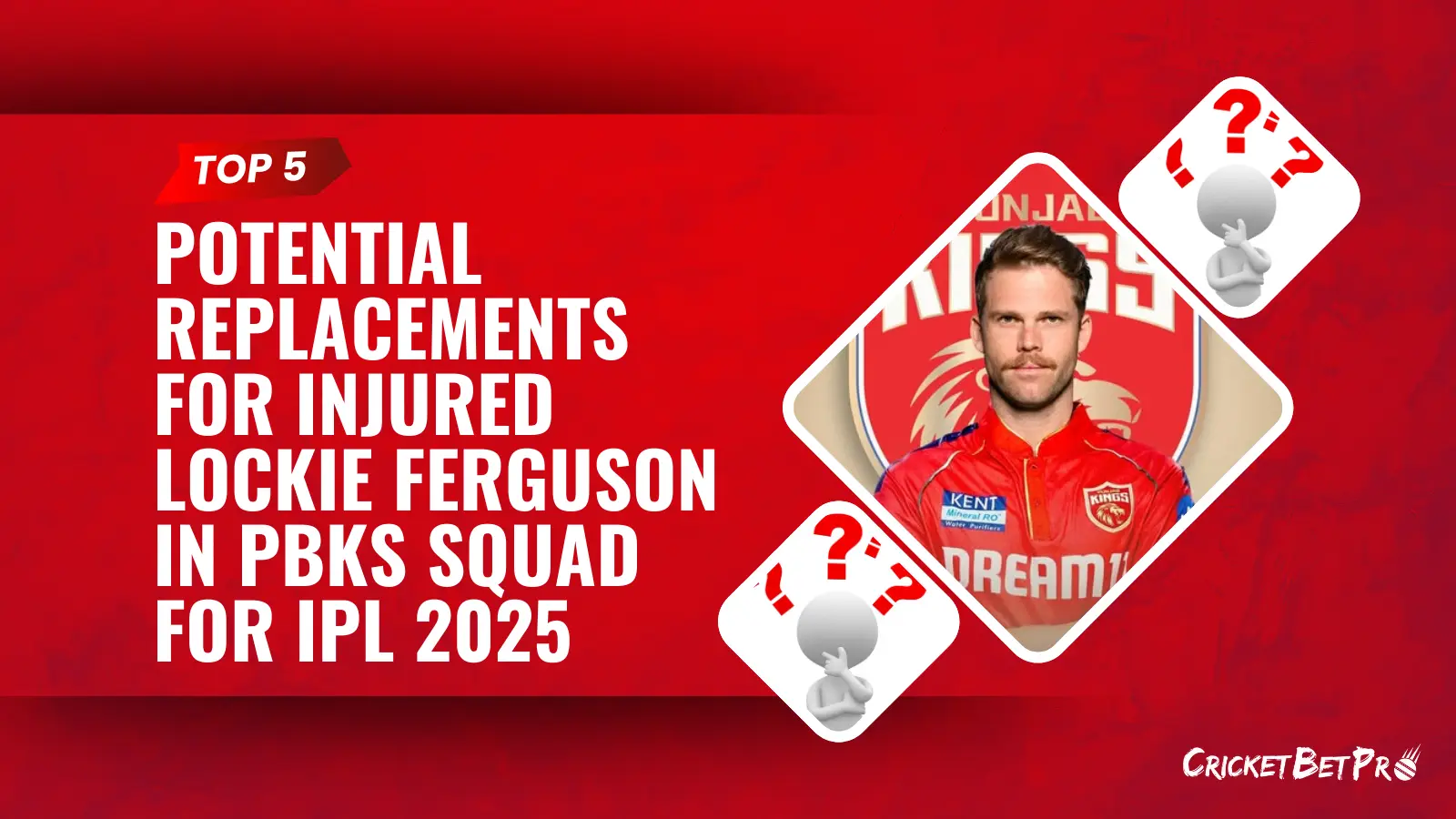 Potential Replacements for Injured Lockie Ferguson in PBKS