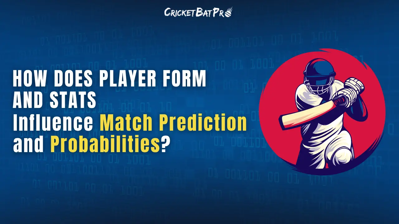 How Does Player Form and Stats Influence Match Prediction and Probabilities